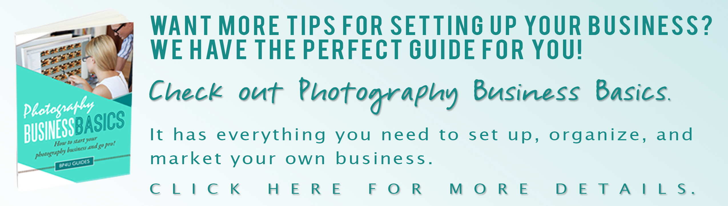 Photography Business Basics: How to Start Your Photography Business and Go Pro