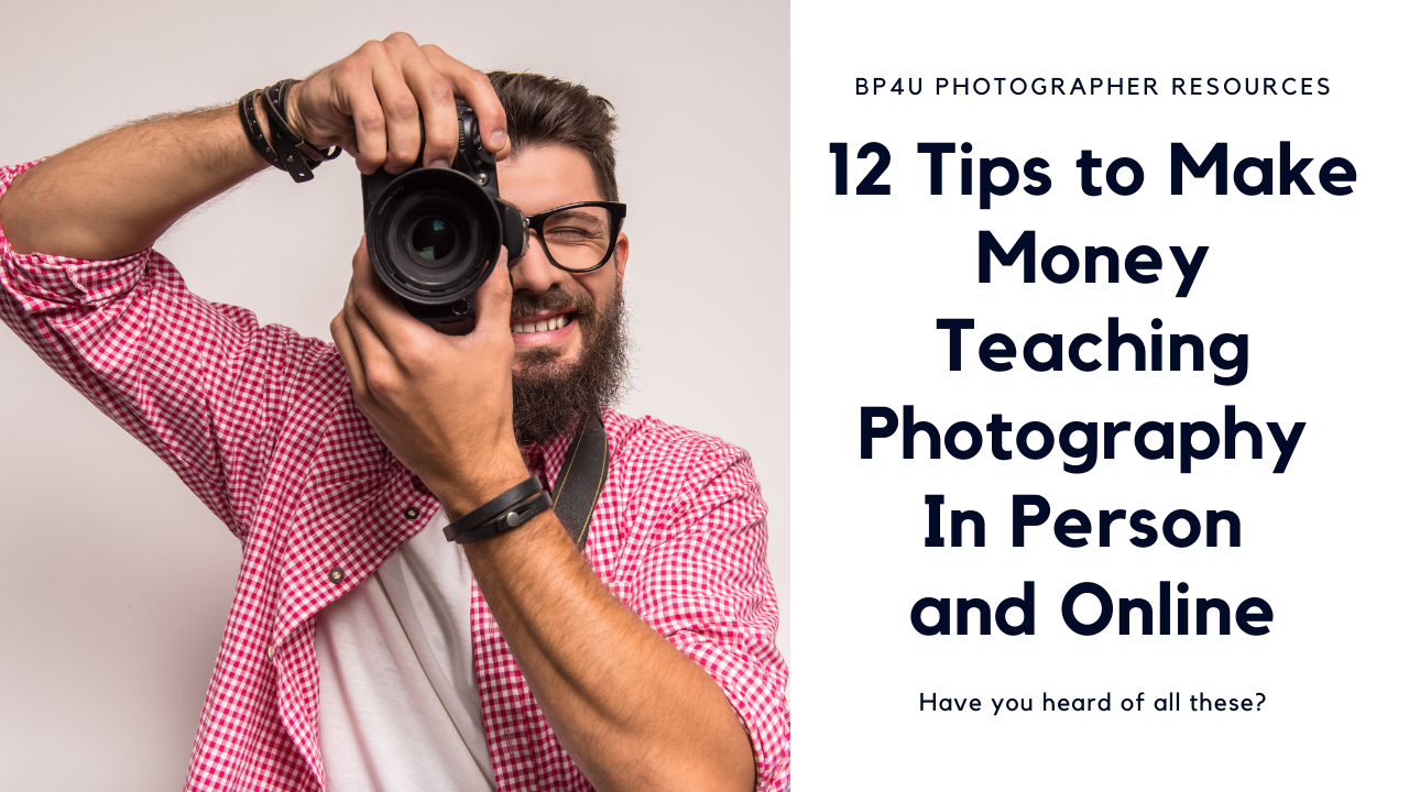 Market yourself as a photography teacher.