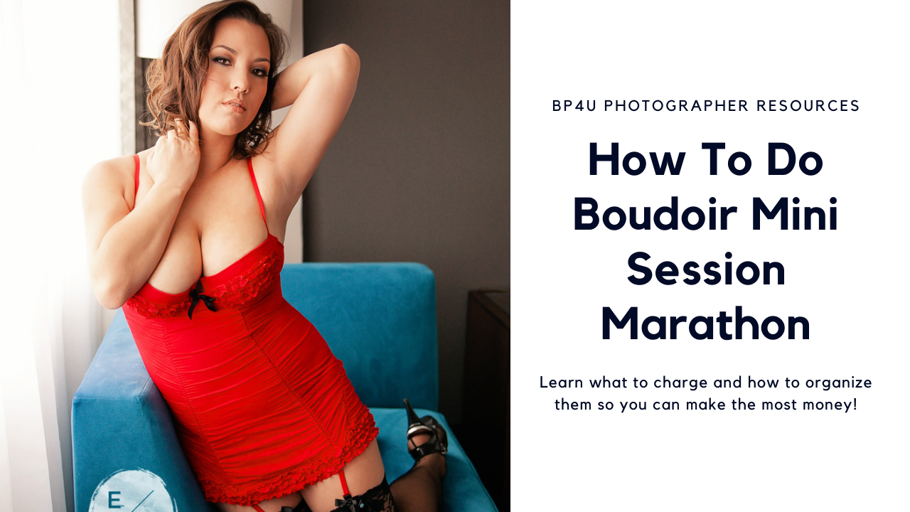 how to do boudoir mini session marathon