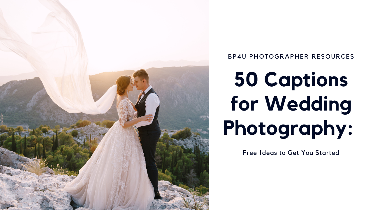 50 captions for wedding photographers