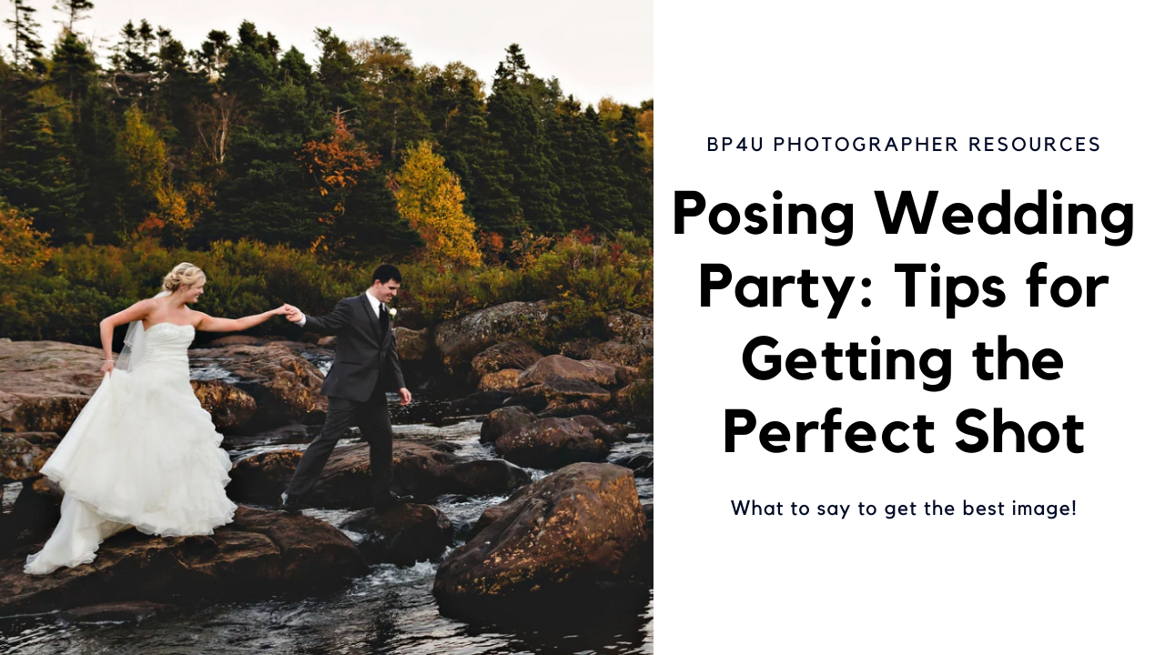 posing wedding party tips for getting the perfect shot